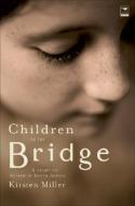 Children on the Bridge: A Story of Autism in South Africa di Kirsten Miller edito da JACANA MEDIA