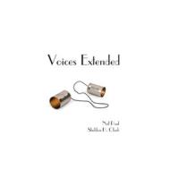 Voices Extended di Paul Neil Paul, Clark Sheldon H. Clark edito da Rock's Mills Press