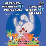 Me encanta dormir en mi propia cama I Love to Sleep in My Own Bed di Shelley Admont, Kidkiddos Books edito da KidKiddos Books Ltd.