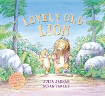 Lovely Old Lion di Julia Jarman edito da Andersen Press