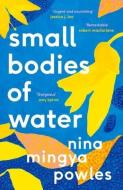 Small Bodies of Water di Nina Mingya Powles edito da Canongate Books Ltd.