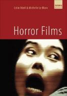 Horror Films di Michelle Le Blanc, Colin Odell edito da Kamera Books