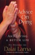 Advice On Dying di Dalai Lama edito da Ebury Publishing