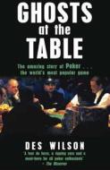 Ghosts At The Table di Des Wilson edito da Transworld Publishers Ltd