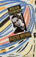 Selected Writings di Mirjam Tuominen edito da BLOODAXE BOOKS