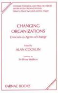 Changing Organizations di Alan Cooklin edito da Taylor & Francis Ltd