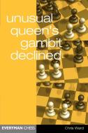 Unusual Queen's Gambit Declined di Chris Ward edito da Gloucester Publishers Plc