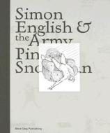 Simon English & the Army Pink Snowman di Stella Santacatterina, Bill Arning edito da BLACK DOG ARCHITECTURE