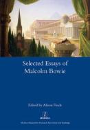 The Selected Essays Of Malcolm Bowie I And Ii di Malcolm Bowie edito da Taylor & Francis Ltd