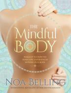 The Mindful Body di Noa Belling edito da Rockpool Publishing