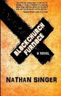 Blackchurch Furnace di Nathan Singer edito da Down & Out Books