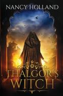 Thalgor's Witch di Nancy Holland edito da Tule Publishing Group, LLC