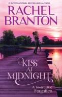 Kiss at Midnight: A Sweet Small Town Romance di Rachel Branton edito da BRIGHAM DISTRIBUTING