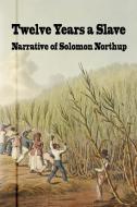 Twelve Years a Slave di Solomon Northrup edito da New York History Review