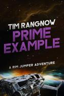 PRIME EXAMPLE di TIM RANGNOW edito da LIGHTNING SOURCE UK LTD