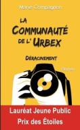 La Communauté de l'Urbex di Marie Compagnon edito da Books on Demand