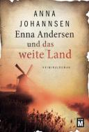 Enna Andersen und das weite Land di Anna Johannsen edito da Edition M