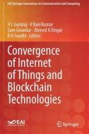 Convergence of Internet of Things and Blockchain Technologies edito da Springer International Publishing