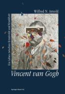 Vincent van Gogh di Arnold edito da Birkhäuser Basel