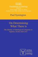 On Determining What There is di Paul Symington edito da Gruyter, Walter de GmbH