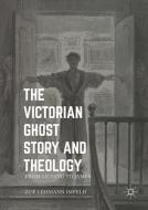 The Victorian Ghost Story and Theology di Zoe Lehmann Imfeld edito da Springer-Verlag GmbH