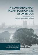 A Compendium of Italian Economists at Oxbridge di Mauro Baranzini, Amalia Mirante edito da Springer-Verlag GmbH