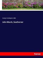 John March, Southerner di George Washington Cable edito da hansebooks