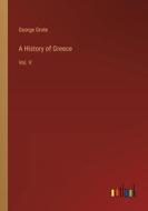 A History of Greece di George Grote edito da Outlook Verlag