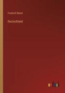 Deutschland di Friedrich Ratzel edito da Outlook Verlag