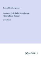 Kuningas Eerik Ja lainsuojattomat; Historiallinen Romaani di Bernhard Severin Ingemann edito da Megali Verlag
