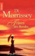 Tränen des Mondes di Di Morrissey edito da Droemer/knaur