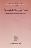 Ökonomische Theorie der Moral di Kurt Holzer edito da Duncker & Humblot GmbH