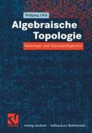 Algebraische Topologie di Wolfgang Lück edito da Vieweg+Teubner Verlag