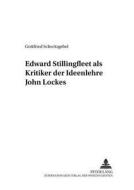 Edward Stillingfleet als Kritiker der Ideenlehre John Lockes di Gottfried Schwitzgebel edito da Lang, Peter GmbH