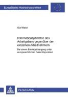 Informationspflichten des Arbeitgebers gegenüber den einzelnen Arbeitnehmern bei einem Betriebsübergang unter europarech di Olaf Meier edito da Lang, Peter GmbH
