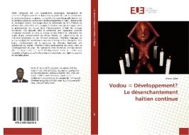 Vodou = Développement? Le désenchantement haïtien continue di Monel Jules edito da Editions universitaires europeennes EUE