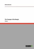 The Voyage of the Beagle di Charles Darwin edito da GRIN Publishing