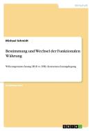Bestimmung und Wechsel der Funktionalen Währung di Michael Schmidt edito da GRIN Verlag