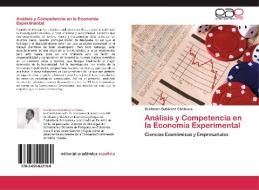 Análisis y Competencia en la Economía Experimental di Guillermo Gutiérrez Cárdenas edito da EAE