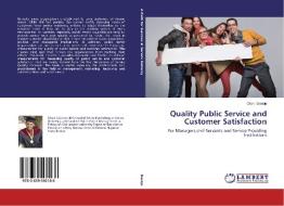 Quality Public Service and Customer Satisfaction di Olani Dereje edito da LAP Lambert Academic Publishing