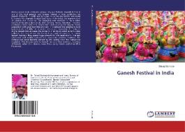 Ganesh Festival in India di Shivaji Borhade edito da LAP Lambert Academic Publishing