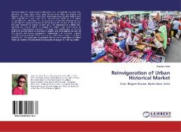 Reinvigoration of Urban Historical Market di Zeeshan Ibrar edito da LAP Lambert Academic Publishing