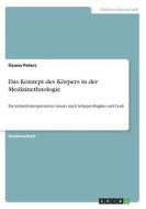 Das Konzept Des K Rpers In Der Medizinethnologie di Oxana Peters edito da Grin Publishing