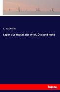 Sagen aus Hapsal, der Wiek, Ösel und Runö di C. Rußwurm edito da hansebooks