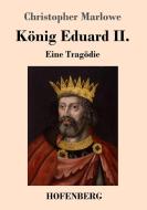 König Eduard II. di Christopher Marlowe edito da Hofenberg