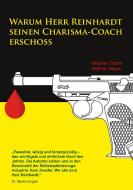 Warum Herr Reinhardt seinen Carisma-Coach erschoss di Melanie Tintera, Walther Ziegler edito da Books on Demand