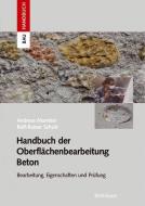 Handbuch der Oberflächenbearbeitung Beton di Andreas Momber, Rolf-Rainer Schulz edito da Springer Basel AG
