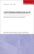 Unternehmenskauf di Christian Ostermaier, Sylvia Vogt, Wilhelm Vogt edito da Walhalla und Praetoria