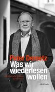 Was wir wiederlesen wollen di Peter Demetz edito da Wallstein Verlag GmbH