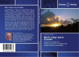 Mich trägt mein Glaube di Hans-Joachim Ramm edito da Fromm Verlag